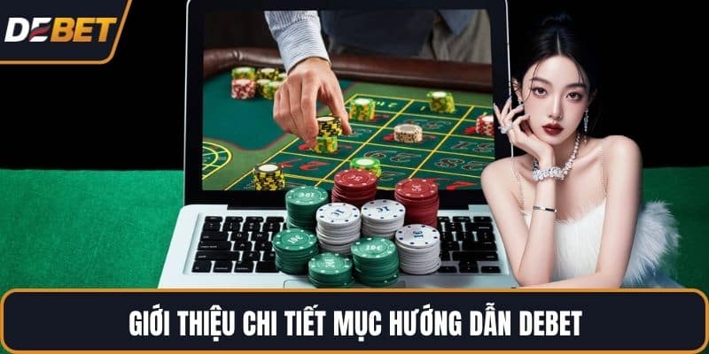 Giới thiệu chi tiết mục hướng dẫn DEBET