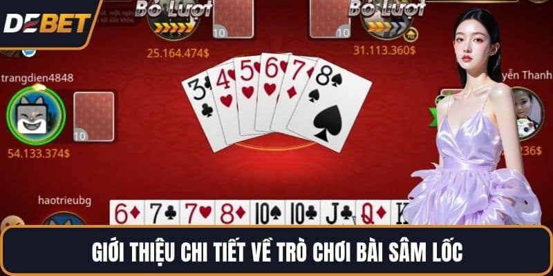 Giới thiệu chi tiết về trò chơi bài Sâm Lốc