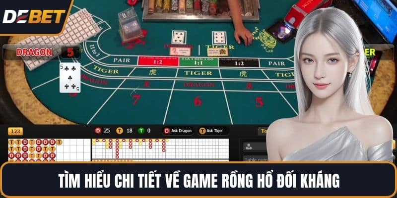 Tìm hiểu chi tiết về game Rồng Hổ đối kháng